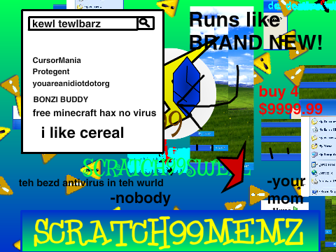 MEMZ but i dont even know wut i made (Scratch99MEMZ)