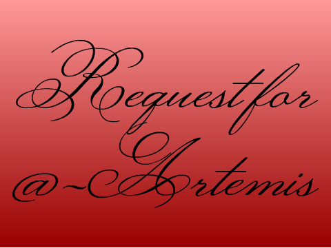 Request for @-Artemis