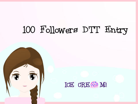 100 followers DTT Entry!