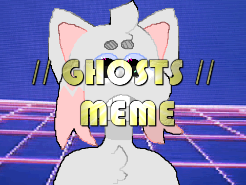 ghosts // meme