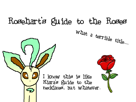 Roseheart's guide to the Roses