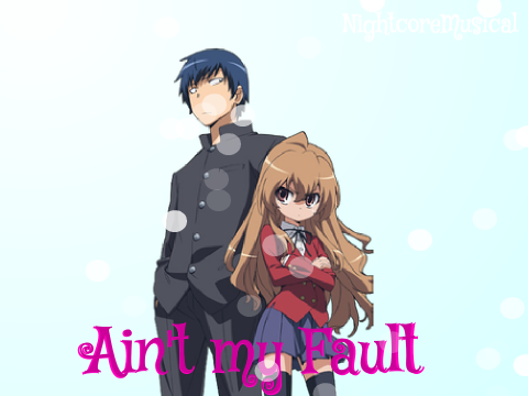 Ain't My Fault // NIGHTCORE // NightcoreMusical