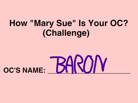 How "Mary-Sue" is Baron? 