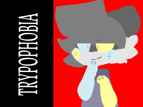 T R Y P O P H O B I A  ||Slight Eyestrain