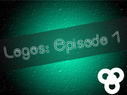 Logos: Episode 1