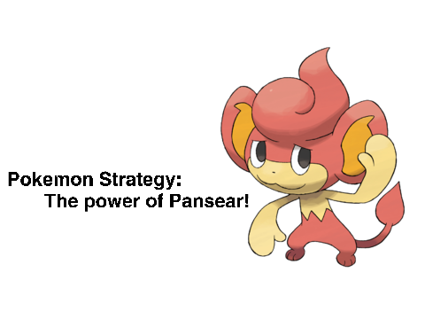 Pokemon Strategy: The Power of Pansear!