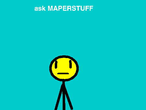 Ask MAPERSTUFF