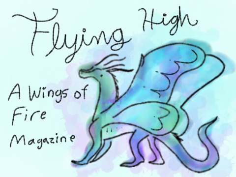 Flying High: A Wings of Fire Magazine June/July 2018