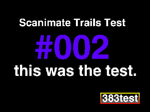 Scanimate Trails Test #002