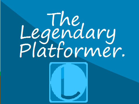 The Legendary Platformer.