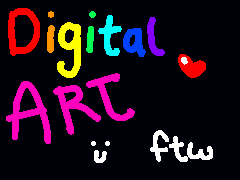Digital Art FTW c: