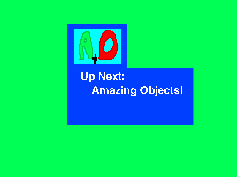 CDN Up Next-Amazing Objects!