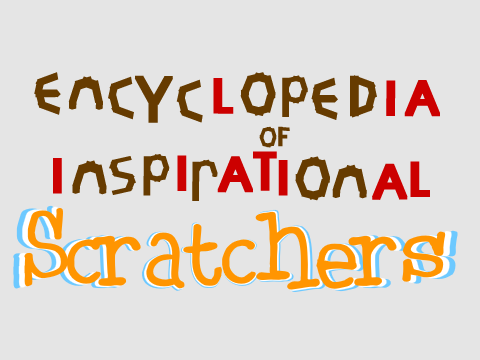 Encyclopedia of Inspirational Scratchers