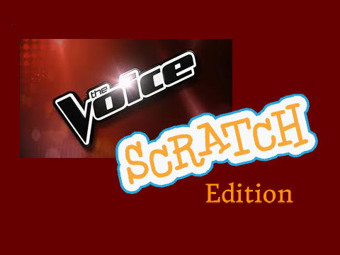 The Voice! Scratch Edition remix