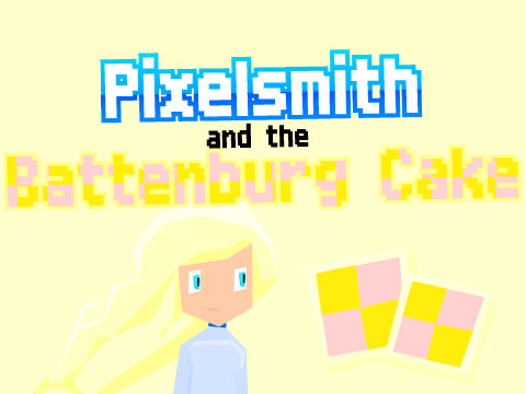 Preview: Pixelsmith and the Battenburg Cake