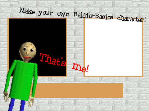Make your own Baldi-Basics character! 