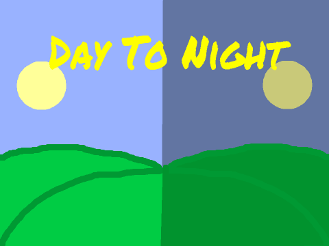 Day To Night