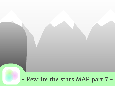 || Rewrite the stars MAP part 7 ||