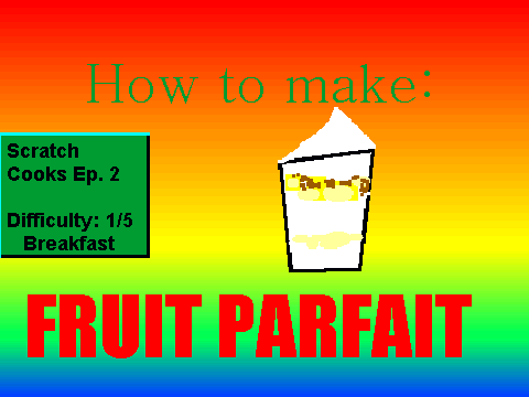 Scratch Cooks Ep. 2: Fruit Parfait