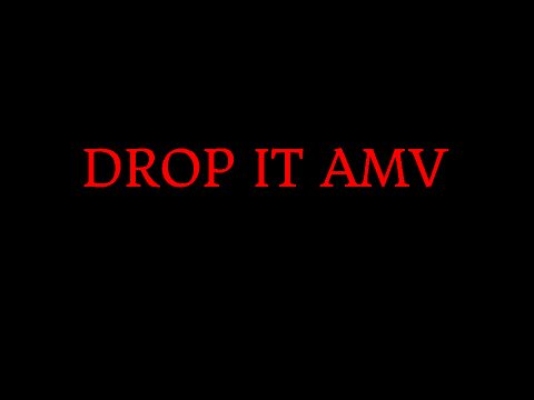 Drop It AMV Thunder Breeze