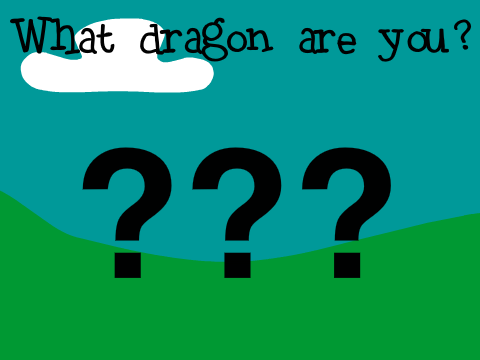 What dragon are you?