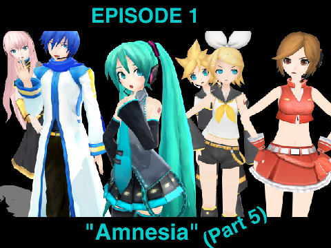 Project Vocaloid Episode 1 (Part 5)