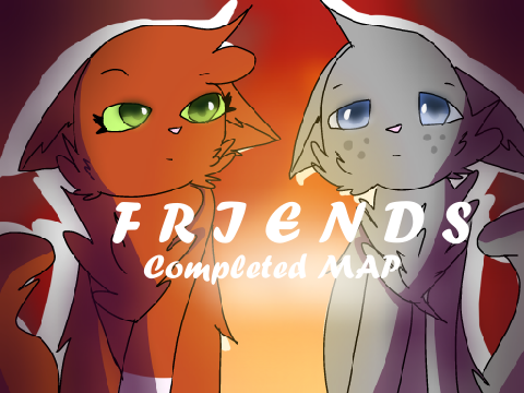 |FRIENDS| COMPLETED Squirrelflight and Ashfur MAP