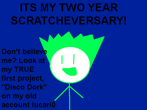 2 YEAR SCRATCHEVERSARY!
