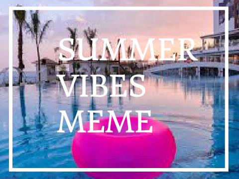 ☼ Summ3r V1b3s M3M3☀