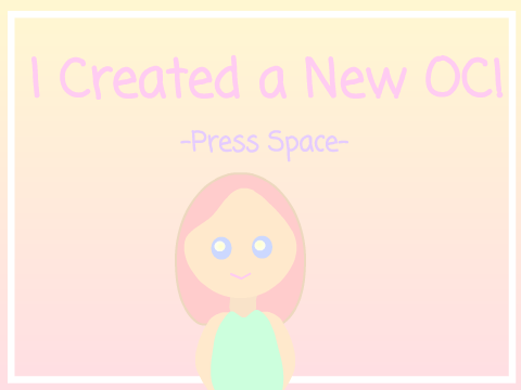 - I Created a New OC -