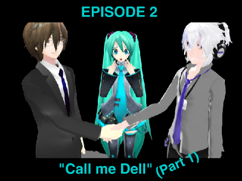 Project Vocaloid Episode 2 (Part 1)