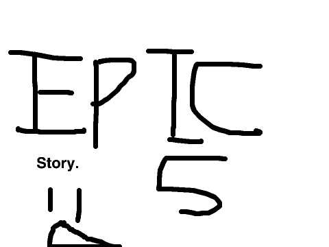 Epic Story!! :O 5