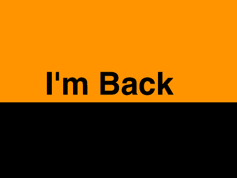 I'm Back