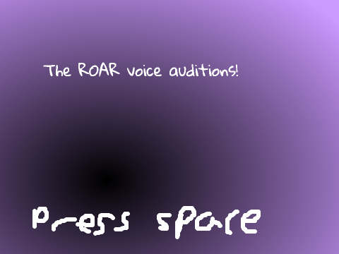The roar:voice auditions
