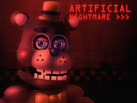 [Foxy] Artificial Nightmare [Foxy]