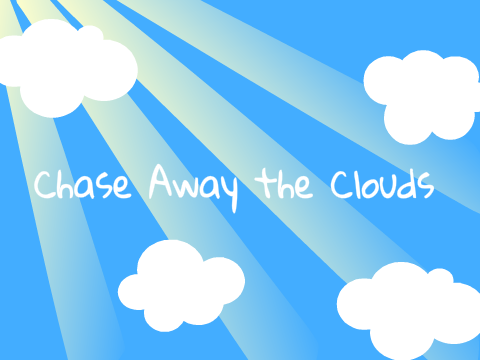 Chase the Clouds Away By ScratchHawk