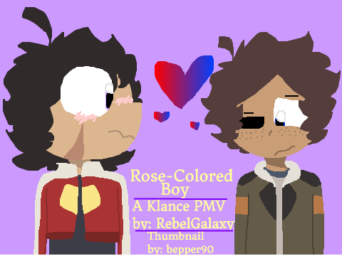 Rose-Colored Boy || Klance PMV