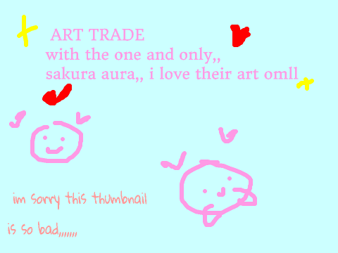 ♣A R T♣T R A D E♣ (with @SakuraAura)
