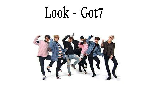 Look ~ Got7 Song 