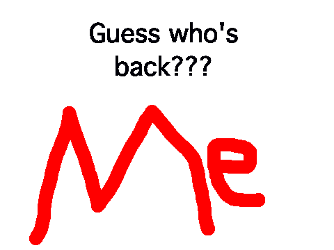 IM BACK PEOPLE