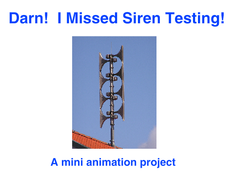 Darn!  I Missed Siren Testing!