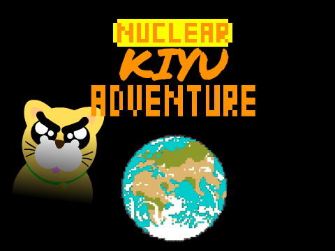 Nuclear KIYU Adventure