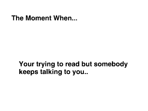 The Moment When..