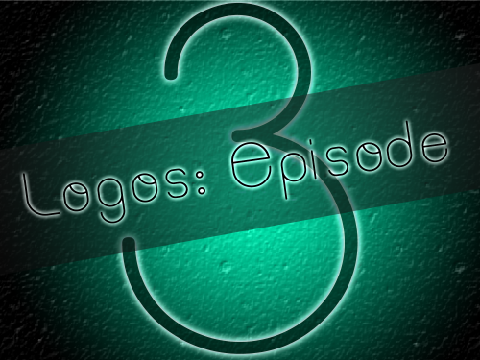 Logos: Episode 3