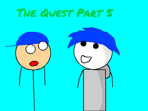 The Quest Part 5