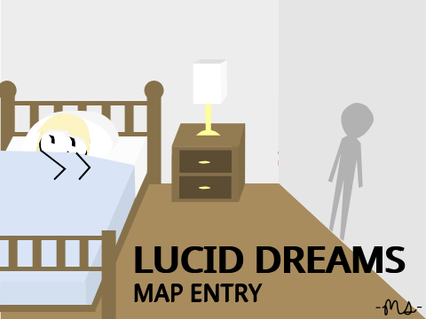 Lucid Dreams MAP // part 1
