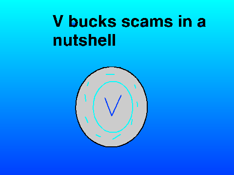 V bucks scams in a nutshell