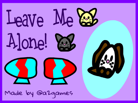 Leave Me Alone! 