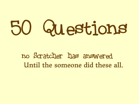 50 Questions no Scratcher has answered