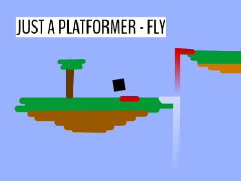 JUST A PLATFORMER - FLY